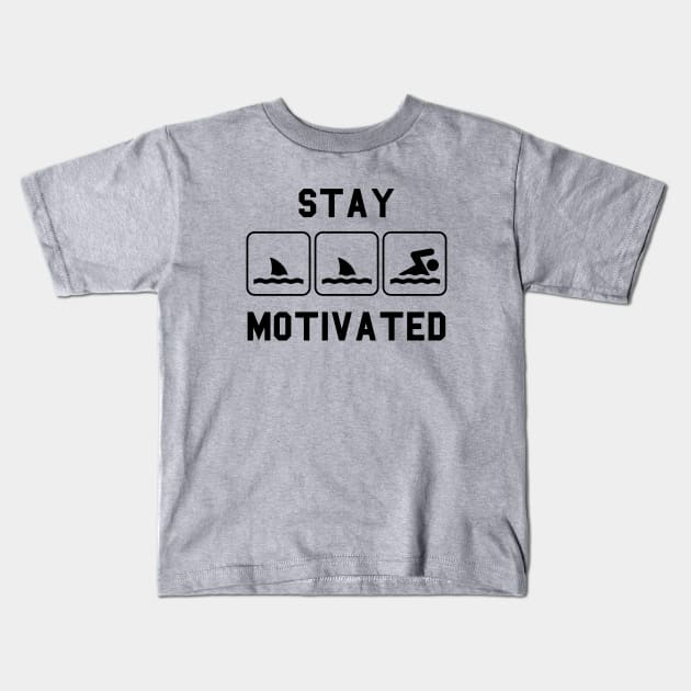 Stay Motivated Swimming Kids T-Shirt by atomguy